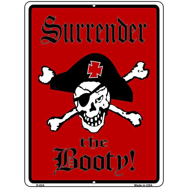 Surrender The Booty! Metal sign